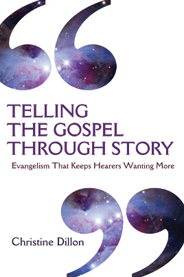 Telling the Gospel Through Story, Christine Dillon, MultiplyingDisciplesOneStoryAtATime