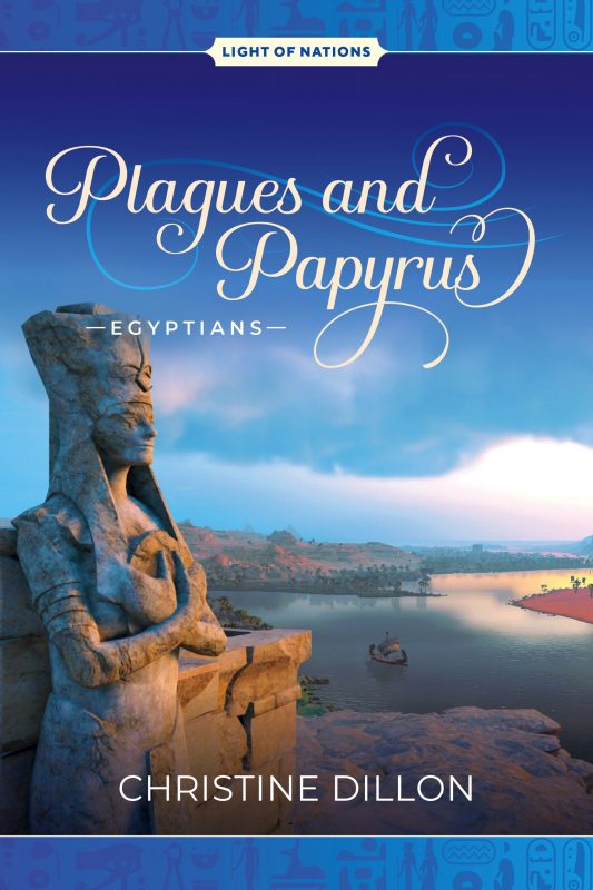 Plagues and Papyrus – Egyptians (Light of Nations #2)